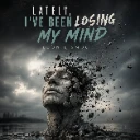 Lately, I've Been Losing My Mind cover